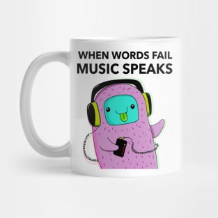 When Words Fail Music Speak Mug